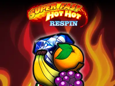 Super Fast Hot Hot RESPIN